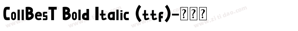 CollBesT Bold Italic (ttf)字体转换